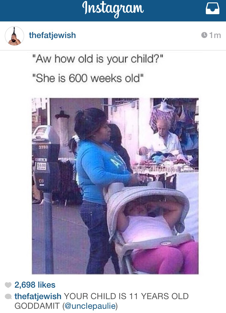 Instagram – @thefatjewish